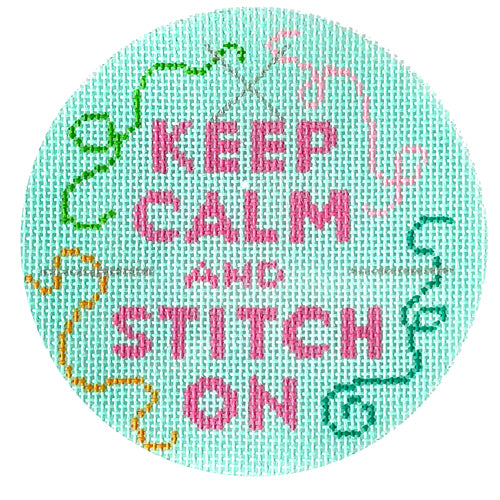 Keep Calm and Stitch On Round Painted Canvas Kate Dickerson Needlepoint Collections 