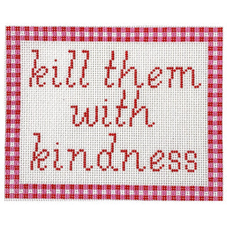 Kill Them With Kindness Painted Canvas Halcyon House Designs 
