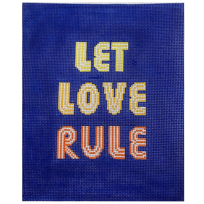 Let Love Rule Painted Canvas All About Stitching/The Collection Design 
