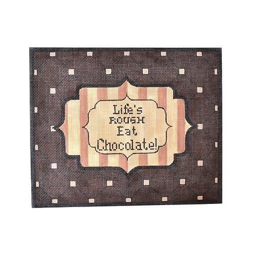 Life's Rough Eat Chocolate! Painted Canvas Pepperberry Designs  - 1