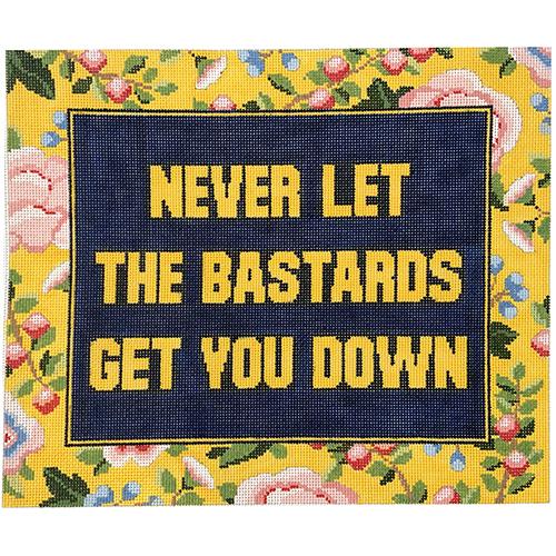 Never Let the B**tards Get You Down Painted Canvas C'ate La Vie 