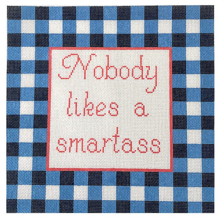Nobody Likes a Smartass Painted Canvas Halcyon House Designs 
