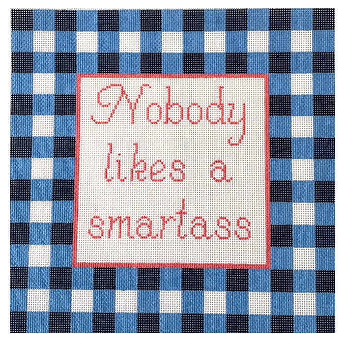 Nobody Likes a Smartass Painted Canvas Halcyon House Designs  - 1
