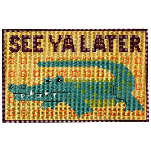 See Ya Later Alligator Sign Painted Canvas Labors of Love Needlepoint  - 1