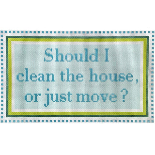 Should I Clean the House or Just Move   Green/Turquoise Canvas Printed Canvas Needlepoint To Go 
