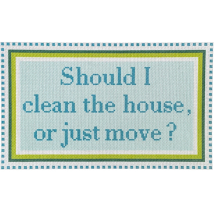 Should I Clean the House or Just Move   Green/Turquoise Canvas Printed Canvas Needlepoint To Go 
