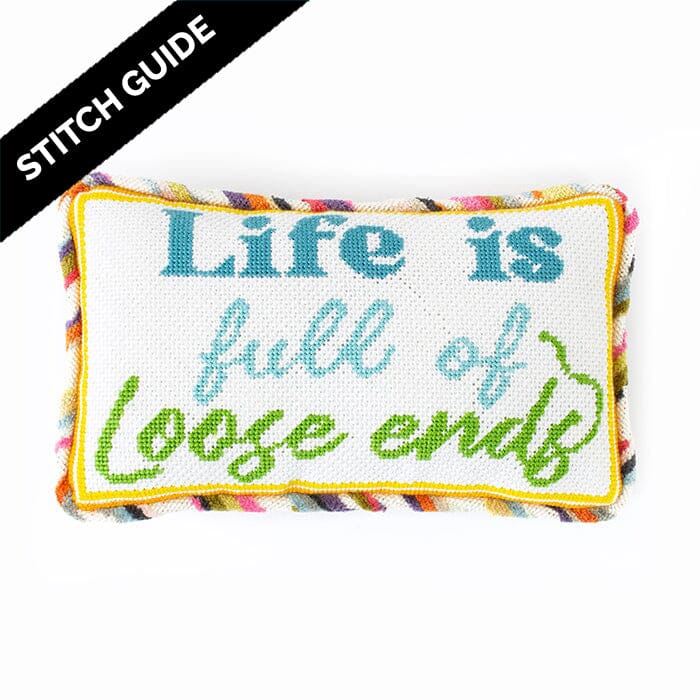 Stitch Guide - Life is Full of Loose Ends Stitch Guides/Charts Needlepoint.Com 