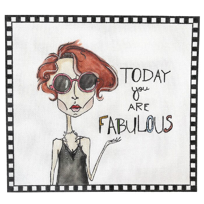 Today You are Fabulous Painted Canvas Walker's Needlepoint 
