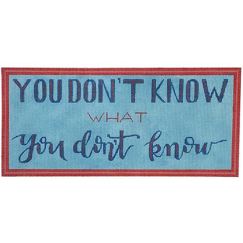 You Don't Know What You Don't Know Painted Canvas Madeleine Elizabeth  - 1